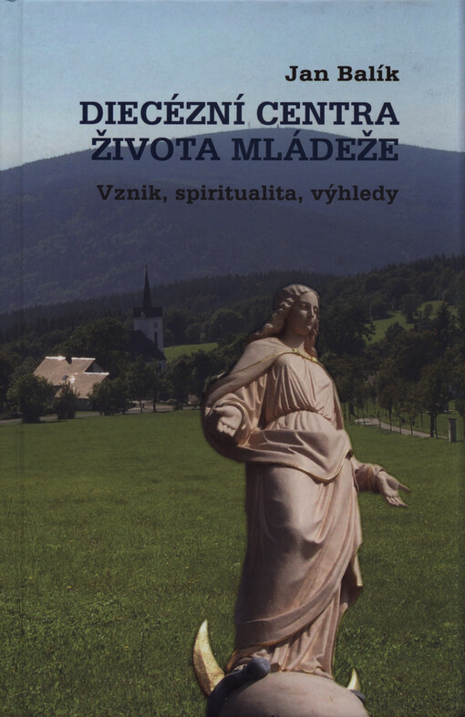 Diecézní centra života mládeže : vznik, spiritualita, výhledy