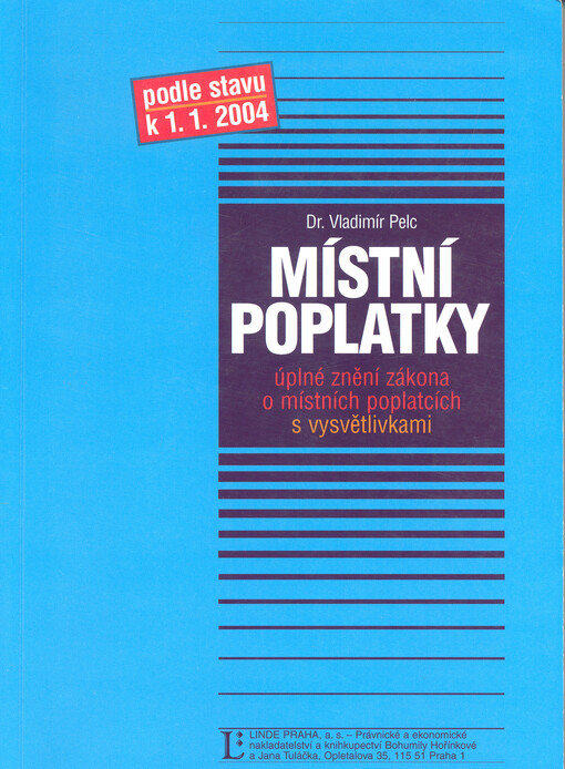 Místní poplatky : úplné znění zákona o místních poplatcích s vysvětlivkami : podle stavu k 1.1.2004