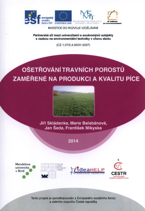 Ošetřování travních porostů zaměřené na produkci a kvalitu píce