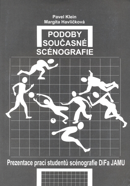 Podoby současné scénografie : prezentace prací studentů scénografie DiFa JAMU