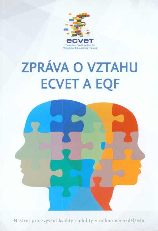 Zpráva o vztahu ECVET a EQF :nástroj pro zvýšení kvality mobility v odborném vzdělávání