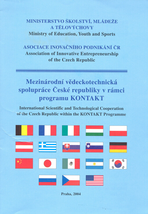 Mezinárodní vědeckotechnická spolupráce České republiky v rámci programu KONTAKT = International scientific and technological cooperation of the Czech Republic within the KONTAKT programme
