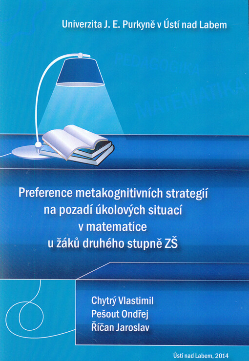 Preference metakognitivních strategií na pozadí úkolových situací v matematice u žáků druhého stupně ZŠ