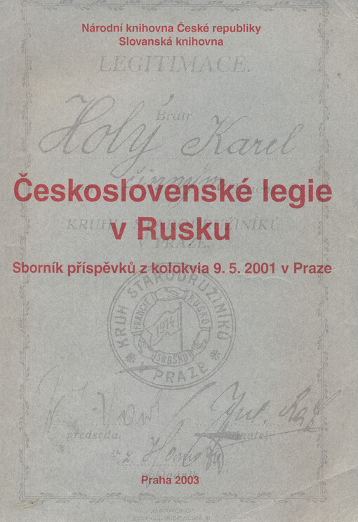 Československé legie v Rusku :sborník příspěvků z kolokvia 9.5.2001 v Praze