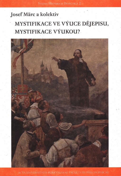 Mystifikace ve výuce dějepisu, mystifikace výukou?