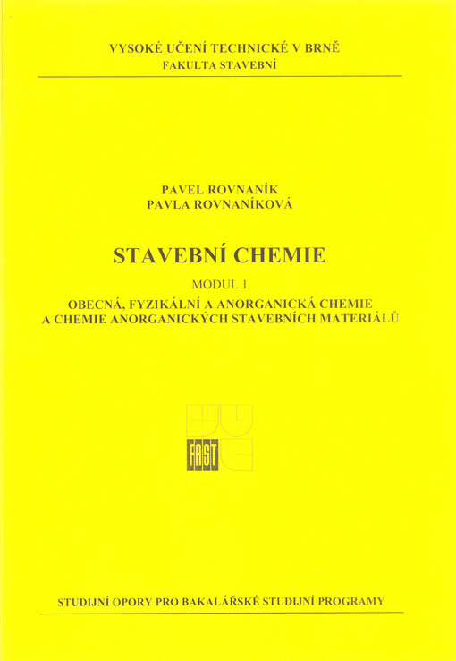 Stavební chemie.Modul 1,Obecná, fyzikální a anorganická chemie a chemie anorganických stavebních materiálů