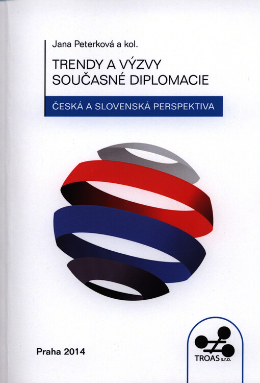 Trendy a výzvy současné diplomacie :česká a slovenská perspektiva