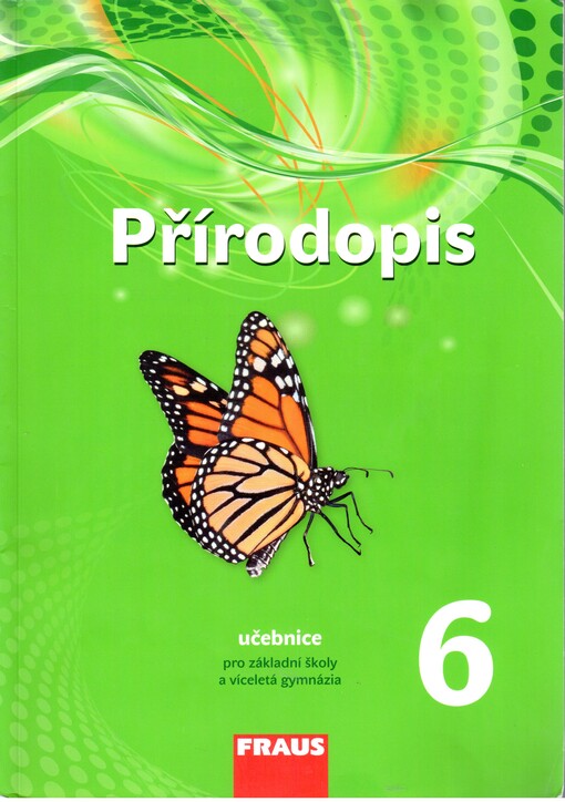 Přírodopis 6 :pro základní školy a víceletá gymnázia : [nová generace], učebnice