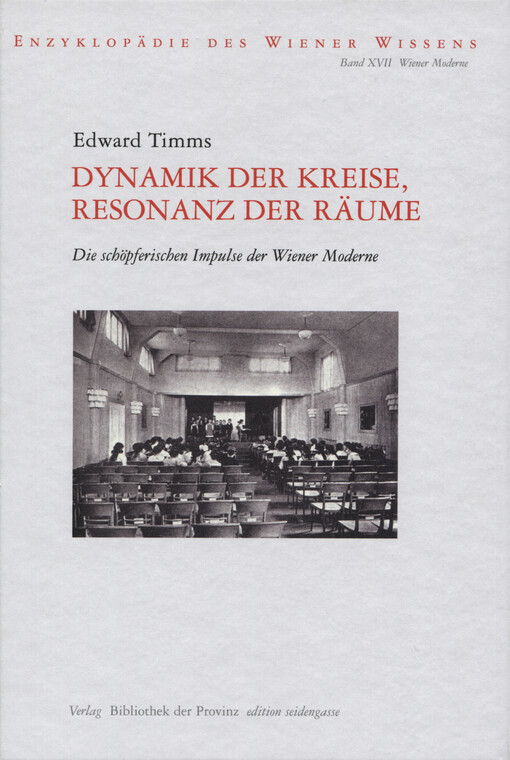 Dynamik der Kreise, Resonanz der Räume : die schöpferischen Impulse der Wiener Moderne