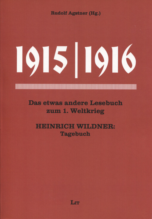 1915/1916 : das etwas andere Lesebuch zum 1. Weltkrieg