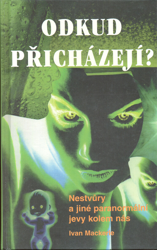 Odkud přicházejí? : nestvůry a jiné paranormální jevy kolem nás