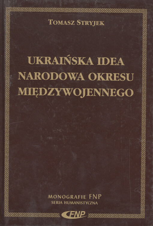 Ukraińska idea narodowa okresu międzywojennego : analiza wybranych koncepcji