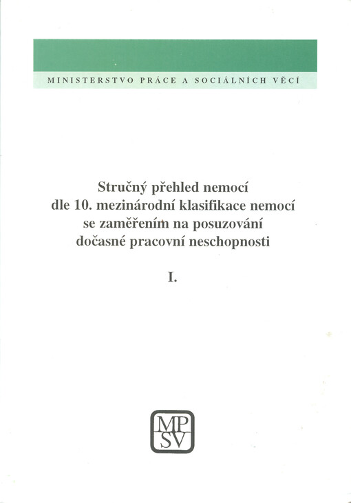 Stručný přehled nemocí dle 10. mezinárodní klasifikace nemocí se zaměřením na posuzování dočasné pracovní neschopnosti