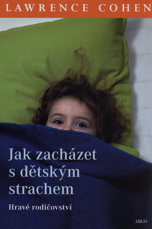 Jak zacházet s dětským strachem : hravé rodičovství