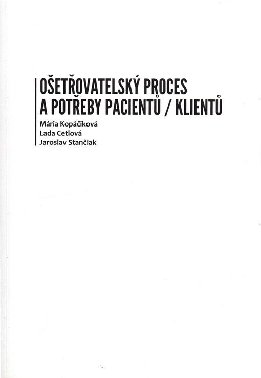 Ošetřovatelský proces a potřeby pacientů/klientů