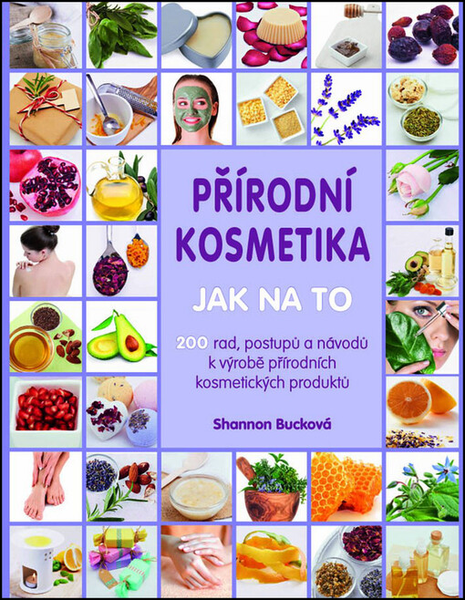 Přírodní kosmetika: Jak na to | Bucková Shannon