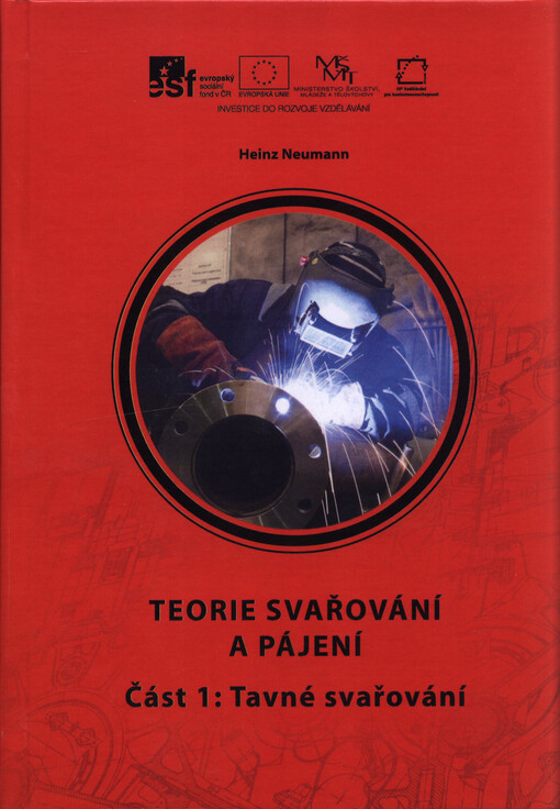 Teorie svařování a pájení.Část 1,Tavné svařování