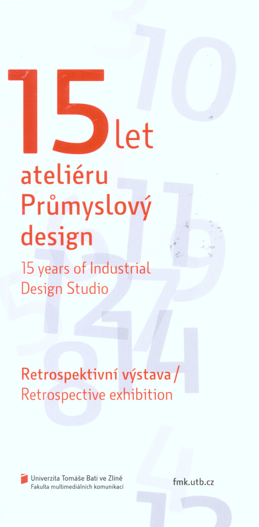 15 let ateliéru Průmyslový design :[retrospektivní výstava]