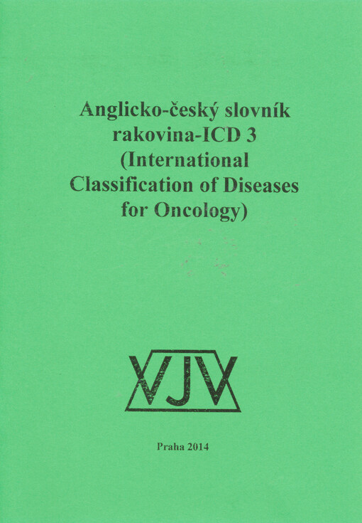 Anglicko-český slovník rakovina-ICD 3 (International Classification of Diseases for Oncology)