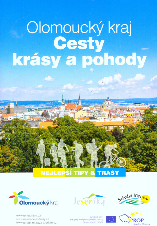 Olomoucký kraj: cesty krásy a pohody : nejlepší tipy & trasy