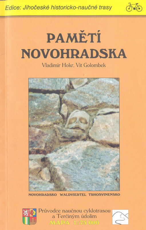 Paměti Novohradska : Novohradsko, Waldviertel, Trhosvinensko : průvodce naučnou cyklotrasou a Terčiným údolím : mapa 1:75000