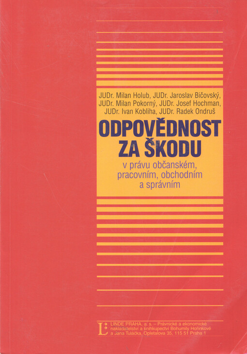 Odpovědnost za škodu v právu občanském, pracovním, obchodním a správním : praktická příručka