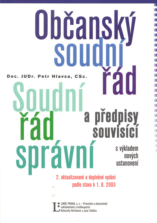 Občanský soudní řád ; Soudní řád správní a předpisy souvisící : s výkladem nových ustanovení
