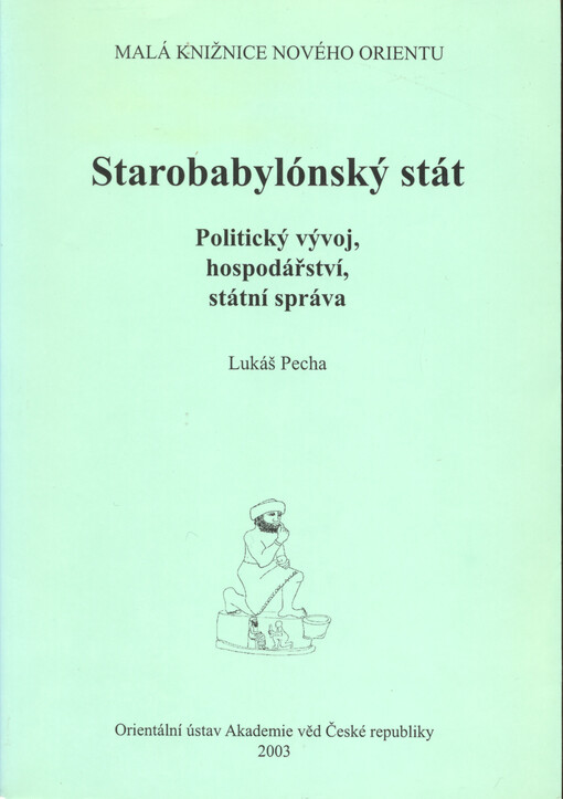Starobabylónský stát: politický vývoj, hospodářství, státní správa