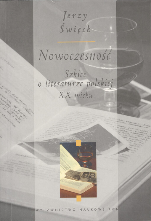 Nowoczesność : szkice o literaturze polskiej XX wieku