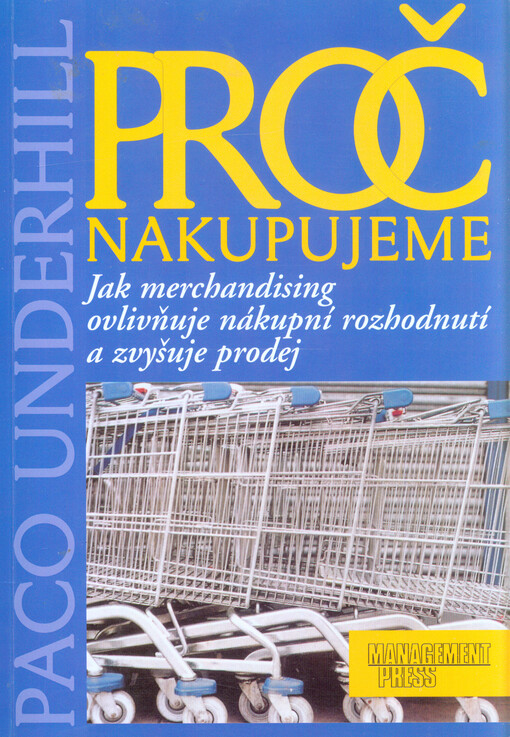 Proč nakupujeme: jak merchandising ovlivňuje nákupní rozhodnutí a zvyšuje prodej
