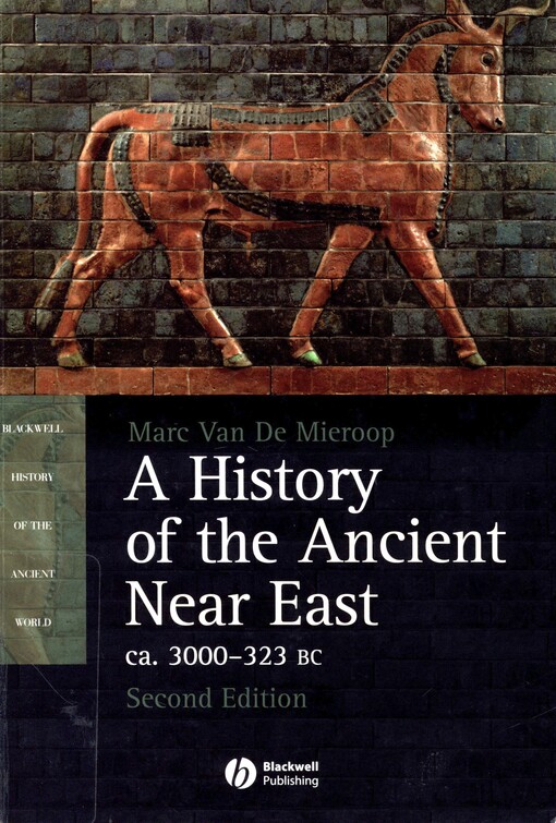 A history of the ancient Near East :ca. 3000-323 BC