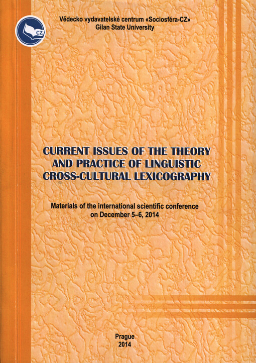 Current Issues of the Theory and Practice of Linguistic Cross-Cultural Lexicography :materials of the III international scientific conference on December 5-6, 2014