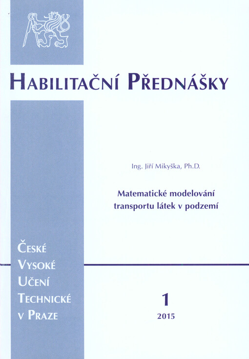 Matematické modelování transportu látek v podzemí =Mathematical modeling of transport of chemicals in the subsurface