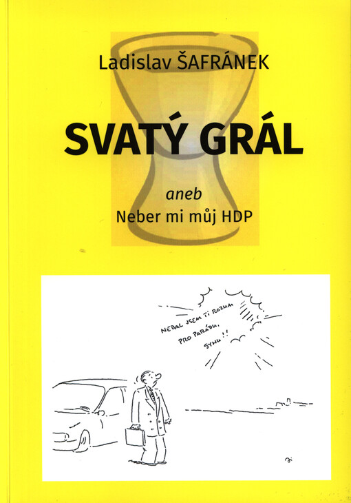 Svatý grál, aneb, Neber mi můj HDP