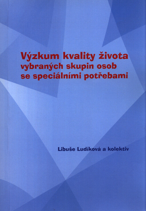 Výzkum kvality života vybraných skupin osob se speciálními potřebami