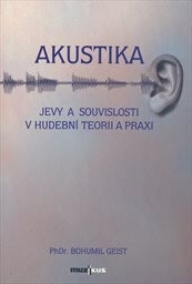 Akustika : jevy a souvislosti v hudební teorii a praxi.