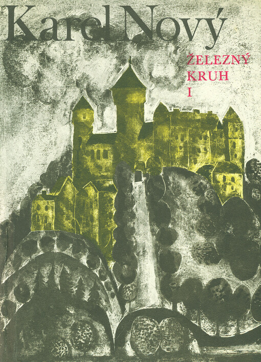 Železný kruh.Kniha 1,Samota Křešín