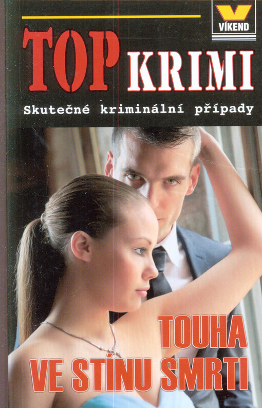 Touha ve stínu smrti :skutečné kriminální případy