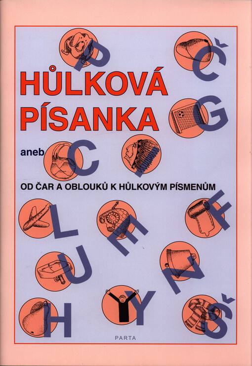 Hůlková písanka, aneb, Od čar a oblouků k hůlkovým písmenům