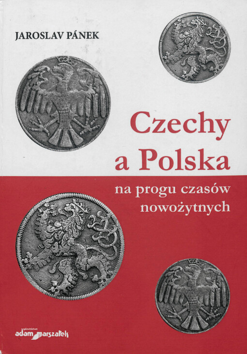 Czechy a Polska :na progu czasów nowożytnych