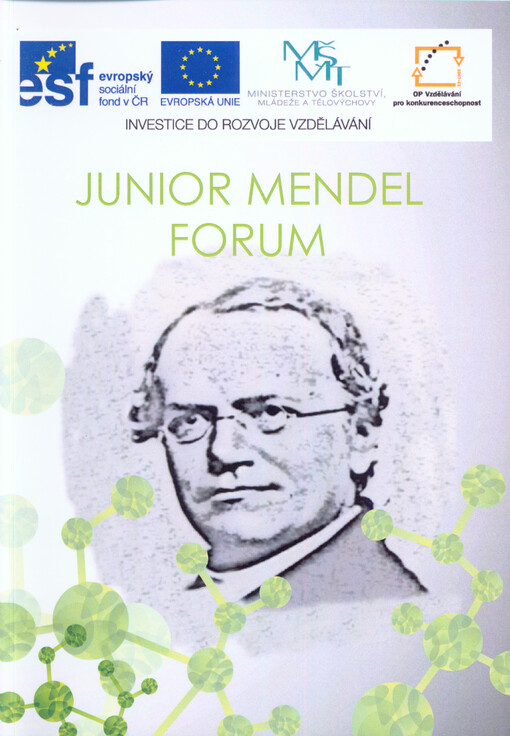 Junior Mendel Forum :Mendelova interaktivní škola genetiky : 10.-12. září 2014, Brno