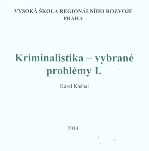 Kriminalistika - vybrané problémy I