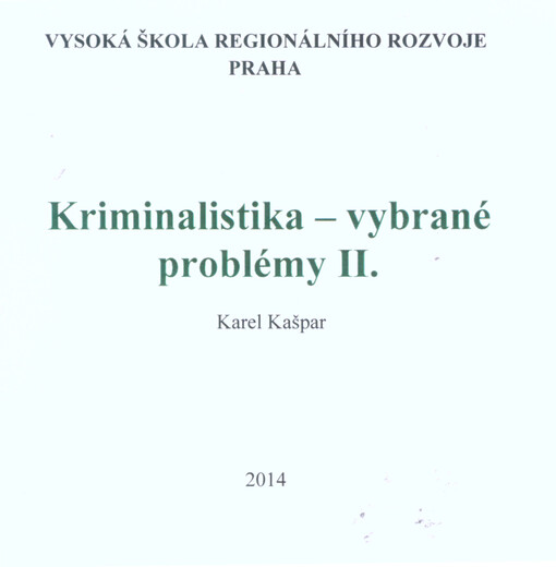 Kriminalistika - vybrané problémy II
