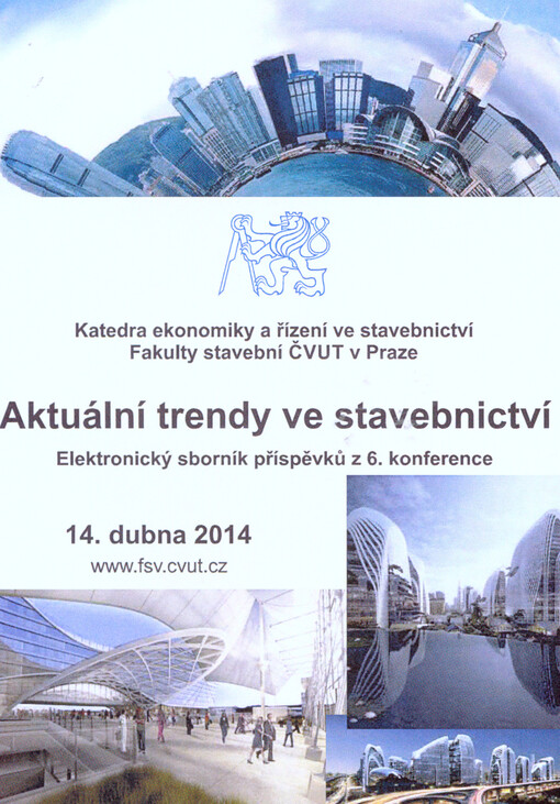 Aktuální trendy ve stavebnictvíelektronický sborník příspěvků z 6. konference : 14. dubna 2014