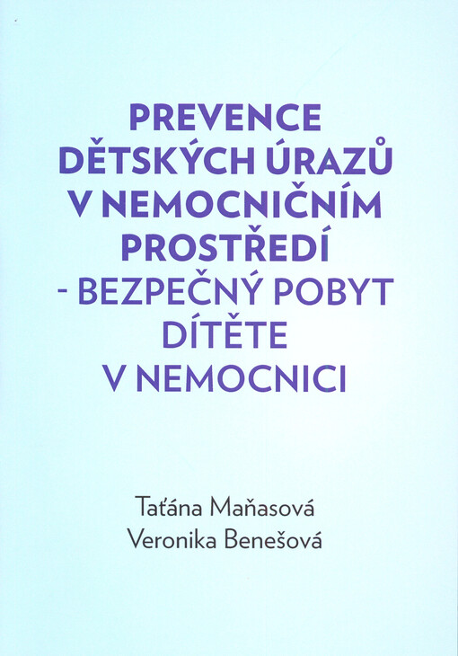 Prevence dětských úrazů v nemocničním prostředí - bezpečný pobyt dítěte v nemocnici