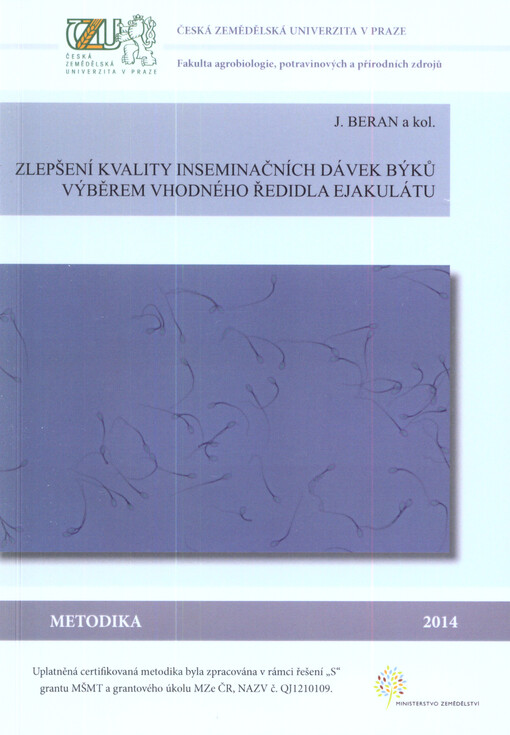 Zlepšení kvality inseminačních dávek býků výběrem vhodného ředidla ejakulátu :uplatněná certifikovaná metodika
