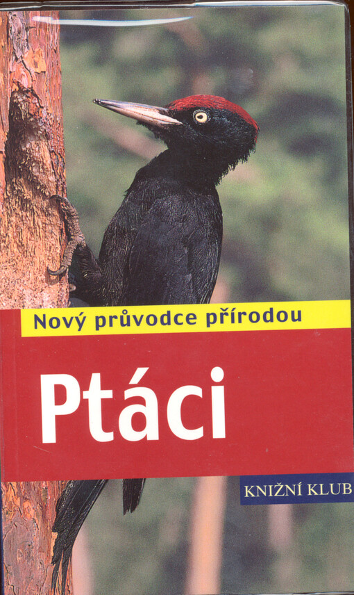 Ptáci : nový průvodce přírodou