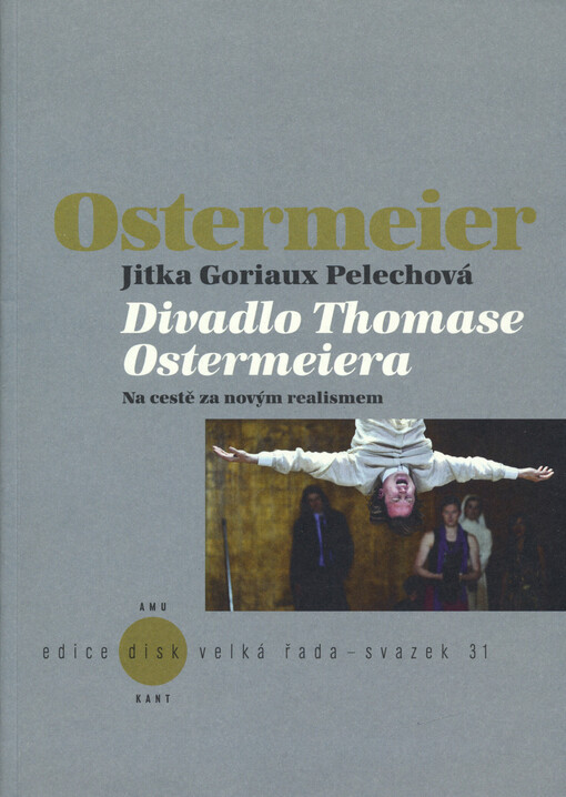 Divadlo Thomase Ostermeiera : na cestě za novým realismem