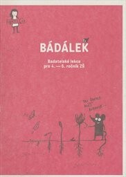 Bádálek :badatelské lekce pro 4.-5. ročník ZŠ