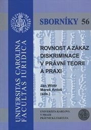 Rovnost a zákaz diskriminace v právní teorii a praxi